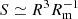 $ S\simeq R^3 R_{\mathrm{m}}^{-1} $