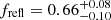 $ f_{\mathrm{refl}} = 0.66 ^{+0.08}_{-0.10} $