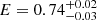 $ E=0.74^{+0.02}_{-0.03} $