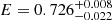 $ E=0.726^{+0.008}_{-0.022} $