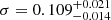 $ \sigma=0.109^{+0.021}_{-0.014} $