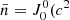 $ \bar{n}= J^0_0 (c^2 $
