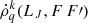 $ \dot{\rho}^k_q(L_J,F\,F\prime) $