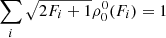 $ \sum_{i}\sqrt{2F_i+1}\rho_0^0(F_i) = 1 $