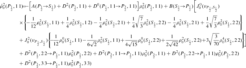 $$ \begin{aligned} \dot{\rho }^2_0(P_{\frac{1}{2}},1\,1) \!\!\!&= \!\!\! - \Big [ A(P_{\frac{1}{2}} \!\!\rightarrow \!\! S_{\frac{1}{2}}) + D^2(P_{\frac{1}{2}},1\,1) + D^0(P_{\frac{1}{2}},1\,1 \!\!\rightarrow \!\! P_{\frac{3}{2}},1\,1) \Big ] \rho ^2_0(P_{\frac{1}{2}},1\,1) + B(S_{\frac{1}{2}} \!\!\rightarrow \!\! P_{\frac{1}{2}}) \Bigg [ J_0^0(\nu _{P_{\frac{1}{2}},S_{\frac{1}{2}}}) \\&\!\!\! \times \!\left\{ \! - \frac{1}{12} \rho ^2_0(S_{\frac{1}{2}},1\,1) + \frac{1}{4} \rho ^2_0(S_{\frac{1}{2}},1\,2) - \frac{1}{4} \rho ^2_0(S_{\frac{1}{2}},2\,1) + \frac{1}{4} \sqrt{\frac{7}{3}} \rho ^2_0(S_{\frac{1}{2}},2\,2) - \frac{1}{4} \rho ^2_0(S_{\frac{1}{2}},2\,1) + \frac{1}{4} \sqrt{\frac{7}{3}} \rho ^2_0(S_{\frac{1}{2}},2\,2) \!\right\} \nonumber \\&\!\!\! + J^2_0(\nu _{P_{\frac{1}{2}},S_{\frac{1}{2}}}) \!\left\{ \! \!-\! \frac{1}{12} \rho ^0_0(S_{\frac{1}{2}},1\,1) \!-\! \frac{1}{6 \sqrt{2}} \rho ^2_0(S_{\frac{1}{2}},1\,1) \!+\! \frac{1}{4 \sqrt{15}} \rho ^0_0(S_{\frac{1}{2}},2\,2) \!+\! \frac{1}{2 \sqrt{42}} \rho ^2_0(S_{\frac{1}{2}},2\,2) \!+\! 3 \sqrt{\frac{3}{70}} \rho ^4_0(S_{\frac{1}{2}},2\,2) \!\right\} \! \!\Bigg ]\! \nonumber \\&\!\!\! + D^2(P_{\frac{1}{2}},2\,2 \!\!\rightarrow \!\! P_{\frac{1}{2}},1\,1) \rho ^2_0(P_{\frac{1}{2}},2\,2) + D^2(P_{\frac{3}{2}},1\,1 \!\!\rightarrow \!\! P_{\frac{1}{2}},1\,1) \rho ^2_0(P_{\frac{3}{2}},1\,1) + D^2(P_{\frac{3}{2}},2\,2 \!\!\rightarrow \!\! P_{\frac{1}{2}},1\,1) \rho ^2_0(P_{\frac{3}{2}},2\,2) \nonumber \\&\!\!\! + D^2(P_{\frac{3}{2}},3\,3 \!\!\rightarrow \!\! P_{\frac{1}{2}},1\,1) \rho ^2_0(P_{\frac{3}{2}},3\,3) \nonumber \end{aligned} $$