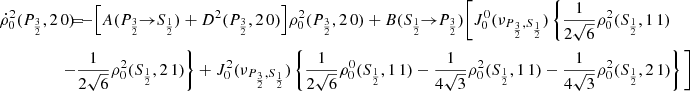 $$ \begin{aligned} \dot{\rho }^2_0(P_{\frac{3}{2}},2\,0) \!\!\!&= \!\!\! - \Big [ A(P_{\frac{3}{2}} \!\!\rightarrow \!\! S_{\frac{1}{2}}) + D^2(P_{\frac{3}{2}},2\,0) \Big ] \rho _0^2(P_{\frac{3}{2}},2\,0) + B(S_{\frac{1}{2}} \!\!\rightarrow \!\! P_{\frac{3}{2}}) \Bigg [ J_0^0(\nu _{P_{\frac{3}{2}},S_{\frac{1}{2}}}) \left\{ \frac{1}{2\sqrt{6}} \rho _0^2(S_{\frac{1}{2}},1\,1) \right. \\&\!\!\! \left. - \frac{1}{2\sqrt{6}} \rho _0^2(S_{\frac{1}{2}},2\,1) \right\} + J_0^2(\nu _{P_{\frac{3}{2}},S_{\frac{1}{2}}}) \left\{ \frac{1}{2\sqrt{6}} \rho _0^0(S_{\frac{1}{2}},1\,1) -\frac{1}{4\sqrt{3}} \rho _0^2(S_{\frac{1}{2}},1\,1) -\frac{1}{4\sqrt{3}} \rho _0^2(S_{\frac{1}{2}},2\,1) \right\} \Bigg ] \nonumber \end{aligned} $$