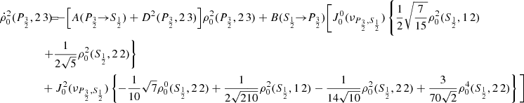 $$ \begin{aligned} \dot{\rho }^2_0(P_{\frac{3}{2}},2\,3) \!\!\!&= \!\!\! - \Big [ A(P_{\frac{3}{2}} \!\!\rightarrow \!\! S_{\frac{1}{2}}) + D^2(P_{\frac{3}{2}},2\,3) \Big ] \rho _0^2(P_{\frac{3}{2}},2\,3) + B(S_{\frac{1}{2}} \!\!\rightarrow \!\! P_{\frac{3}{2}}) \Bigg [ J_0^0(\nu _{P_{\frac{3}{2}},S_{\frac{1}{2}}}) \left\{ \frac{1}{2} \sqrt{\frac{7}{15}} \rho _0^2(S_{\frac{1}{2}},1\,2) \right. \\&\!\!\! \left. + \frac{1}{2\sqrt{5}} \rho _0^2(S_{\frac{1}{2}},2\,2) \right\} \nonumber \\&\!\!\! + J_0^2(\nu _{P_{\frac{3}{2}},S_{\frac{1}{2}}}) \left\{ - \frac{1}{10} \sqrt{7} \rho _0^0(S_{\frac{1}{2}},2\,2) + \frac{1}{2\sqrt{210}} \rho _0^2(S_{\frac{1}{2}},1\,2) - \frac{1}{14 \sqrt{10}} \rho _0^2(S_{\frac{1}{2}},2\,2) + \frac{3}{70\sqrt{2}} \rho _0^4(S_{\frac{1}{2}},2\,2) \right\} \Bigg ] \nonumber \end{aligned} $$