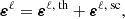 $$ \begin{aligned} \boldsymbol{\varepsilon }^{\ell } = \boldsymbol{\varepsilon }^{\ell ,\text{ th}}+ \boldsymbol{\varepsilon }^{\ell ,\text{ sc}}, \end{aligned} $$