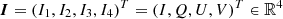 $ \boldsymbol{I}=(I_1, I_2, I_3, I_4)^T=(I,Q,U,V)^T\in \mathbb{R}^4 $