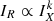 $ I_{R} \propto I_X^k $