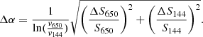 $$ \begin{aligned} \Delta \alpha = \frac{1}{\ln (\frac{\nu _{650}}{\nu _{144}})}\sqrt{\bigg (\frac{\Delta S_{650}}{S_{650}}\bigg )^2+\bigg (\frac{\Delta S_{144}}{S_{144}}\bigg )^2}. \end{aligned} $$