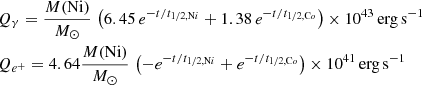 $$ \begin{aligned}&Q_\gamma = \frac{M(\mathrm{Ni})}{M_\odot }\,\left(6.45\,e^{-t / t_{1/2,\mathrm Ni}} + 1.38\,e^{-t / t_{1/2,\mathrm Co}}\right) \times 10^{43}\,\mathrm{erg\,s}^{-1}\\&Q_{e^+} = 4.64\frac{M(\mathrm{Ni})}{M_\odot }\,\left(-e^{-t / t_{1/2,\mathrm Ni}} + e^{-t / t_{1/2,\mathrm Co}}\right) \times 10^{41}\,\mathrm{erg\,s}^{-1} \end{aligned} $$
