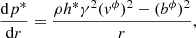$$ \begin{aligned} \frac{\mathrm{d}p^*}{\mathrm{d}r} = \frac{\rho h^* \gamma ^2 (v^\phi )^2 - (b^\phi )^2}{r}, \end{aligned} $$