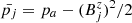 $ \bar{p_j} = p_a - (B^z_j)^2 / 2 $