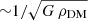 $ {\sim}1/\sqrt{G\,\rho_{\mathrm{DM}}} $