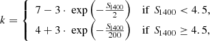 $$ \begin{aligned} k = \left\{ \begin{array}{ll} 7-3\cdot \text{ exp}\left(-\frac{S\!_{1400}}{2}\right)&\mathrm{if}\,\,S\!_{1400} < 4.5, \\ 4+3\cdot \text{ exp}\left(-\frac{S\!_{1400}}{200}\right)&\mathrm{if}\,\, S\!_{1400}\ge 4.5, \end{array} \right. \end{aligned} $$