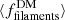 $ \langle f^{\mathrm{DM}}_{\mathrm{filaments}}\rangle $