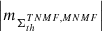 $ \left |m _{\Sigma_{th}^{TNMF, MNMF}}\right | $