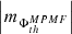 $ \left |m_{\Phi_{th}^{MPMF}}\right | $