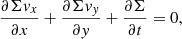 $$ \begin{aligned} \frac{\partial \Sigma v_x}{\partial x} + \frac{\partial \Sigma v_{ y}}{\partial { y}} + \frac{\partial \Sigma }{\partial t} = 0, \end{aligned} $$