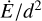 ${{\dot E} \mathord{\left/ {\vphantom {{\dot E} {{d^2}}}} \right. \kern-\nulldelimiterspace} {{d^2}}}$