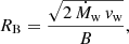 $$ \begin{aligned} R_{\rm B} = \frac{\sqrt{2 \, \dot{M}_{\rm w} \, v_{\rm w}}}{B}, \end{aligned} $$