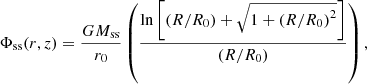 $$ \begin{aligned} \Phi _{\rm ss}(r,z) = \frac{G M_{\rm ss}}{r_{0}}\left(\frac{\ln {\left[\left(R/R_{0}\right)+\sqrt{1+\left(R/R_{0}\right)^2}\right]}}{\left(R/R_{0}\right)}\right), \end{aligned} $$