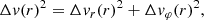 $$ \begin{aligned} \Delta v(r)^2 = \Delta v_r(r)^2 + \Delta v_\varphi (r)^2, \end{aligned} $$