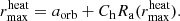 $$ \begin{aligned}&r^\mathrm{heat} _{\max } = a_\mathrm{orb} + {C_\mathrm{h} } R_\mathrm{a} (r^\mathrm{heat} _{\max }). \end{aligned} $$