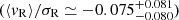 $ (\langle v_{\mathrm{R}} \rangle / \sigma_{\mathrm{R}} \simeq -0.075^{+0.081}_{-0.080}) $