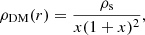 $$ \begin{aligned} \rho _{\mathrm{DM} }(r) = \frac{\rho _{\rm s}}{x(1+x)^2}, \end{aligned} $$