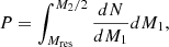 $$ \begin{aligned} P = \int _{M_{\mathrm{res} }}^{M_2/2} \frac{dN}{dM_1}dM_1, \end{aligned} $$