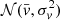 $ \mathcal{N}(\bar{v},\sigma_v^2) $