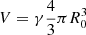 $ V = \gamma\frac{4}{3}\pi R_0^3 $
