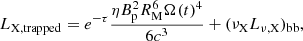 $$ \begin{aligned} L_{\rm X,trapped} = e^{-\tau }\frac{\eta B_{\rm p}^2R_{\rm M}^6\Omega (t)^4}{6c^3}+(\nu _{\rm X} L_{\rm \nu ,X})_{\rm bb}, \end{aligned} $$