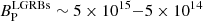 $ B_{\mathrm{P}}^{\mathrm{LGRBs}} \sim 5 \times 10^{15}{-}5 \times 10^{14} $