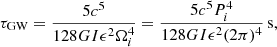 $$ \begin{aligned}&\tau _{\rm GW}=\frac{5c^5}{128GI\epsilon ^2\Omega _i^4}=\frac{5c^5P_i^4}{128GI\epsilon ^2(2\pi )^4}\,\mathrm{s}, \end{aligned} $$
