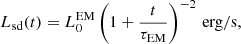 $$ \begin{aligned} L_{\rm sd}(t)=L_{0}^\mathrm{EM}\left(1+\frac{t}{\tau _{\rm EM}}\right)^{-2}\,\mathrm{erg/s}, \end{aligned} $$