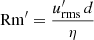 $$ \begin{aligned} \text{ Rm}^\prime = \frac{u^\prime _{\text{rms}}\,d}{\eta } \end{aligned} $$