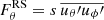 $ F_\theta^{\text{RS}}=s\,\overline{u_\theta\prime u_\phi\prime} $