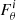 $ F_\theta^i $