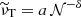 $ \widetilde{\nu}_\text{T}=a\,\mathcal{N}^{-\delta} $