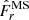 $ \hat{F}_{r}^{\text{MS}} $
