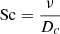 $$ \begin{aligned} \text{ Sc}=\frac{\nu }{D_{c}} \end{aligned} $$