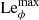 $ \text{Le}_\phi^\text{max} $