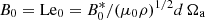 $ B_0=\text{Le}_0=B_0^*/(\mu_0\rho)^{1/2}d\,\Omega_\text{a} $