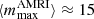 $ \langle m_\text{max}^\text{AMRI}\rangle \approx 15 $