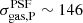 $ \sigma_{\mathrm{gas,P}}^{\mathrm{PSF}} \sim 146 $