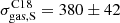 $ \sigma^{\mathrm{C18}}_{\mathrm{gas,S}} = 380\pm42 $