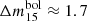 $ \Delta m_{15}^{\mathrm{bol}} \approx 1.7 $